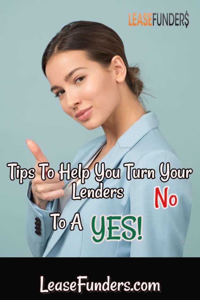 Bank turned down your business loan? Tips to help you turn that NO to a YES!