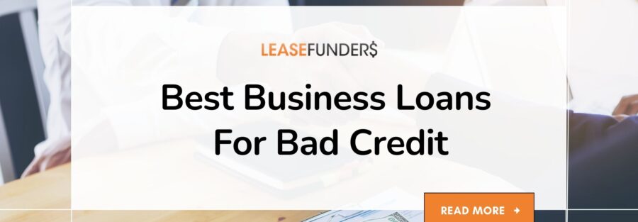 Best Business Loans for Bad Credit